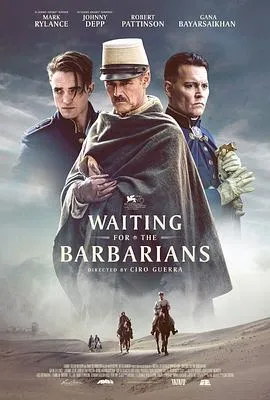 等待野蛮人/Waiting for the Barbarians 2019意大利美国剧情片[6.5分] - 4K电影下载