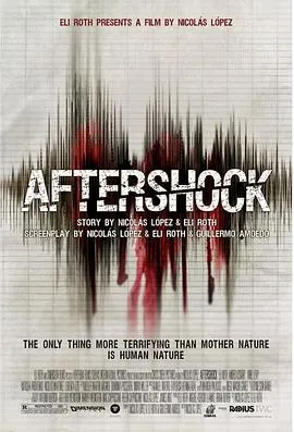 劫后余生/Aftershock 2012美国智利惊悚灾难片[5.7分] - 4K电影下载