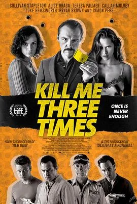 杀了我三次/Kill Me Three Times 2014美国澳大利亚惊悚片[6.4分] - 4K电影下载