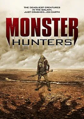 怪物猎人们/Monster Hunters 2020美国动作科幻惊悚片[5.3分] - 4K电影下载