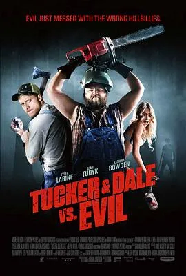 双宝斗恶魔/Tucker & Dale vs. Evil 2010加拿大英国美国印度喜剧恐怖片[7.7分] - 4K电影下载