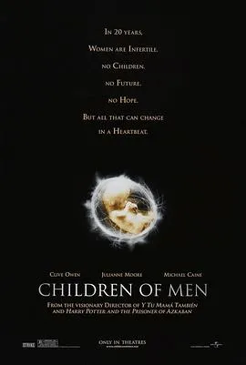 人类之子/Children of Men 2006美国英国日本墨西哥剧情动作科幻片[7.6分] - 4K电影下载