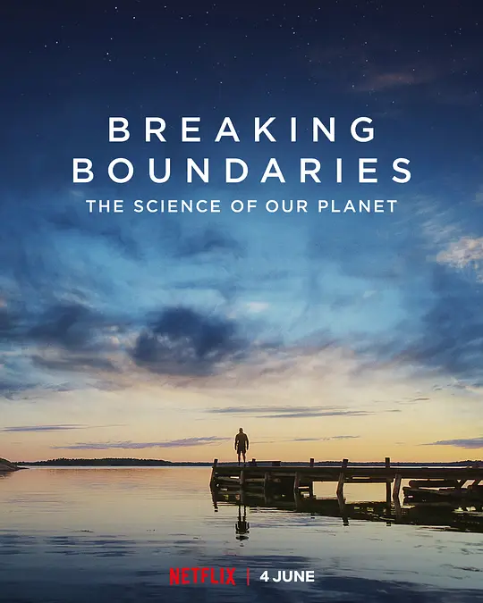 打破边界：我们星球的科学/Breaking Boundaries: The Science of Our Planet 2021美国纪录片片[7.7分] - 4K电影下载