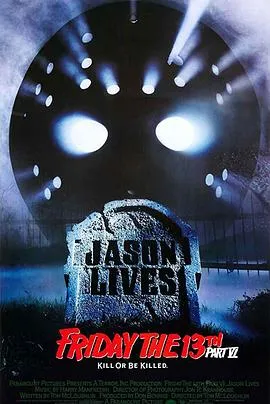 十三号星期五6/Friday the 13th Part VI: Jason Lives 1986美国喜剧惊悚恐怖片[6.1分] - 4K电影下载