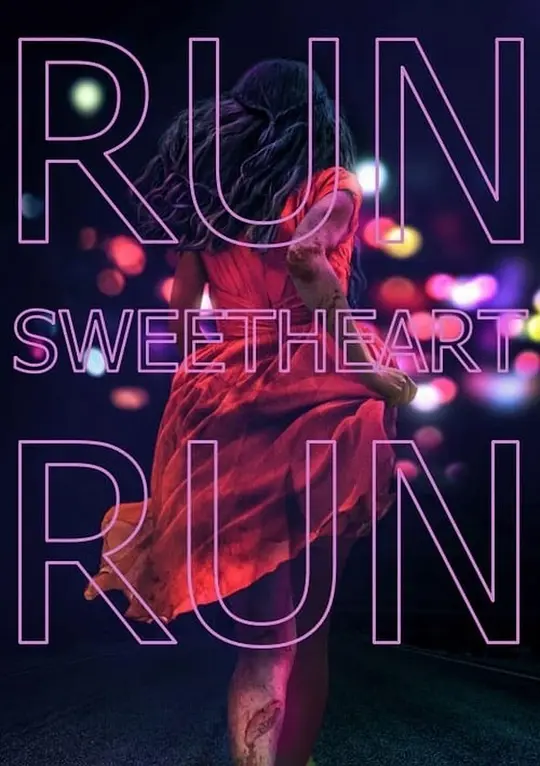 亲爱的快逃/Run Sweetheart Run 2020美国恐怖片[5.8分] - 4K电影下载