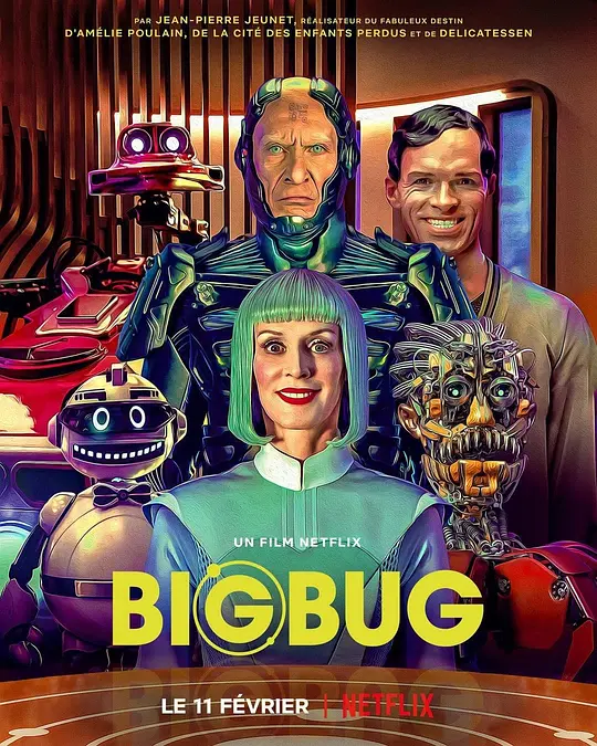 巨型漏洞/Bigbug 2022法国喜剧科幻片[6.5分] - 4K电影下载