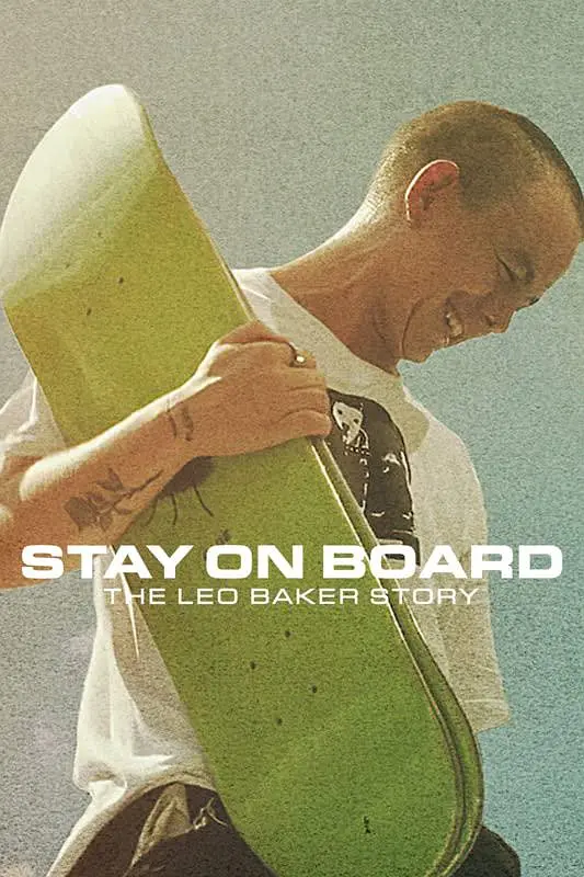 站在滑板上：利奥·贝克的故事/Stay on Board: The Leo Baker Story 2022美国纪录片运动片[8.0分] - 4K电影下载