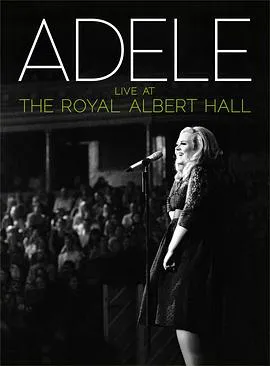 阿黛尔伦敦爱尔伯特音乐厅演唱会/Adele Live at the Royal Albert Hall 2011英国纪录片音乐片[9.6分] - 4K电影下载