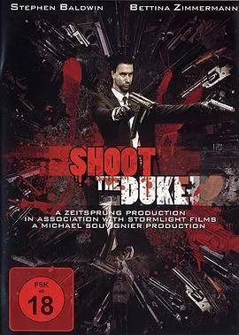 射杀公爵/Shoot the Duke 2009德国喜剧动作惊悚片[5.3分] - 4K电影下载