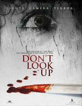 不许向上看/Don't Look Up 2009美国日本南非恐怖片[4.0分] - 4K电影下载