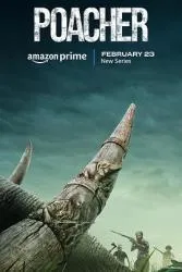偷猎者2024美国印度剧 [更新08集] - 4K电影下载