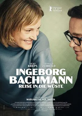 巴赫曼：沙漠之旅/Ingeborg Bachmann – Reise in die Wüste 2023奥地利卢森堡瑞士德国剧情传记历史片[7.1分] - 4K电影下载