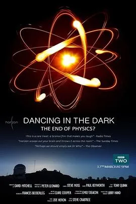 黑暗中漫舞：物理学的末日？/Horizon: Dancing in the Dark - The End of Physics? 2015英国纪录片片[7.6分] - 4K电影下载