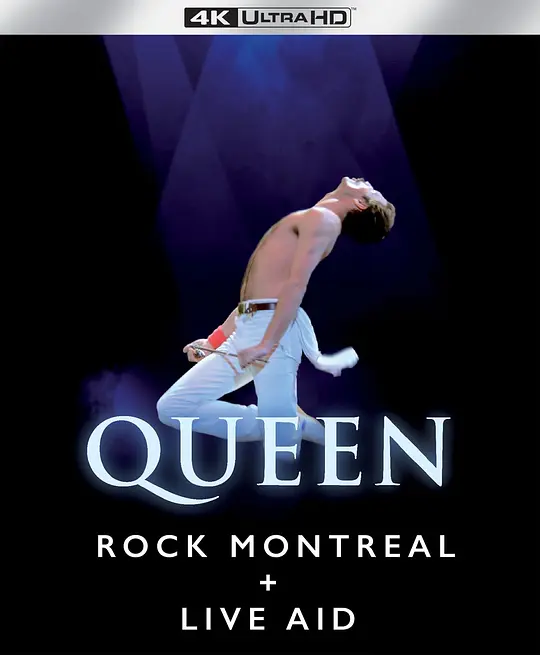 皇后乐队蒙特利尔现场演唱会&慈善直播音乐会/Queen Rock Montreal & Live Aid 2007英国音乐片[9.5分] - 4K电影下载