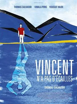 没有鳞片的文森特/Vincent n'a pas d'écailles 2014法国剧情喜剧奇幻片[6.9分] - 4K电影下载