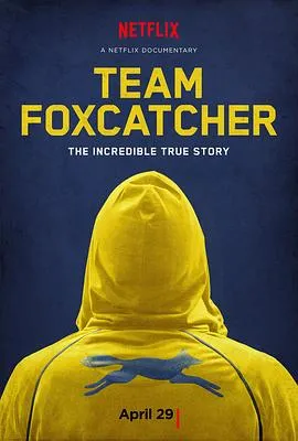 狐狸猎手队/Team Foxcatcher 2016美国纪录片片[7.5分] - 4K电影下载