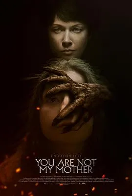 你不是我妈妈/You Are Not My Mother 2021爱尔兰剧情恐怖片[4.5分] - 4K电影下载