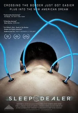 睡眠经销商/Sleep Dealer 2008墨西哥美国剧情爱情科幻片[6.6分] - 4K电影下载