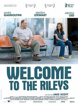 欢迎来到利雷家/Welcome to the Rileys 2010英国美国剧情家庭片[7.5分] - 4K电影下载