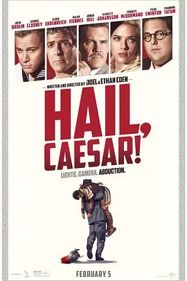 凯撒万岁/Hail, Caesar! 2016英国美国喜剧悬疑歌舞片[6.5分] - 4K电影下载