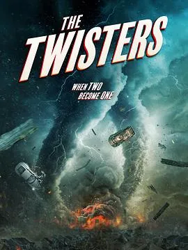 龙卷风末日/The Twisters 2024美国冒险片 - 4K电影下载