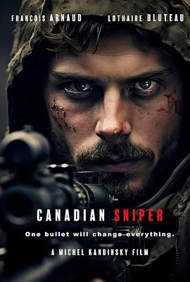 加拿大狙击手/Canadian, Sniper 2024加拿大剧情战争片 - 4K电影下载