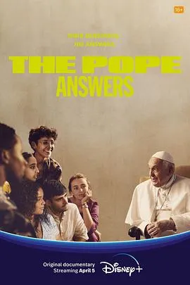 与神同行：对话教皇方济各/The Pope: Answers 2023西班牙纪录片片 - 4K电影下载