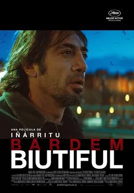美错/Biutiful 2010墨西哥西班牙剧情片[8.0分] - 4K电影下载