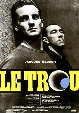 洞/Le trou 1960法国意大利剧情惊悚犯罪片[9.2分] - 4K电影下载