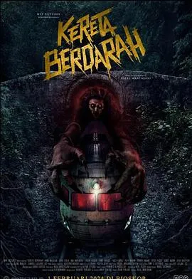血腥列车/Kereta Berdarah 2024印度尼西亚惊悚恐怖片[4.5分] - 4K电影下载