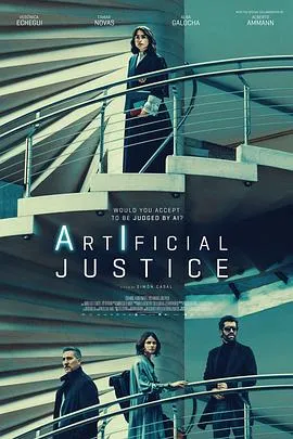 人造正义/Justicia Artificial 2024西班牙剧情科幻片[6.1分] - 4K电影下载