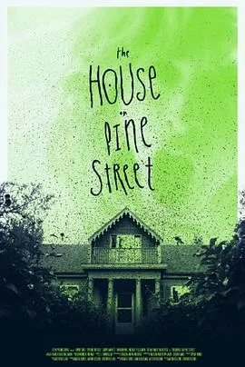 松树街的那幢房子/The House on Pine Street 2015美国剧情恐怖片[5.7分] - 4K电影下载