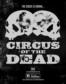 死亡马戏团/Circus of the Dead 2013美国惊悚恐怖片 - 4K电影下载