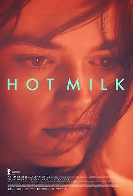 热牛奶/Hot Milk 2025英国剧情片[5.4分] - 4K电影下载