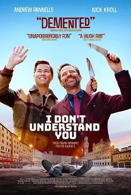 我不太懂你/I Don't Understand You 2024意大利美国喜剧恐怖片 - 4K电影下载