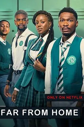 离家路远2022尼日利亚剧情剧 [更新05集] - 4K电影下载