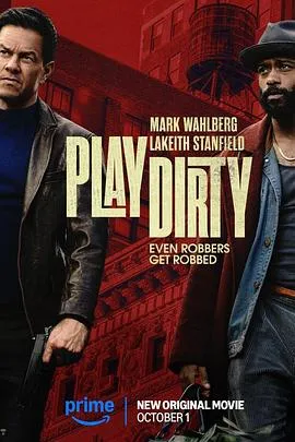 盗亦有道/Play Dirty 2025澳大利亚美国剧情犯罪片[6.4分] - 4K电影下载