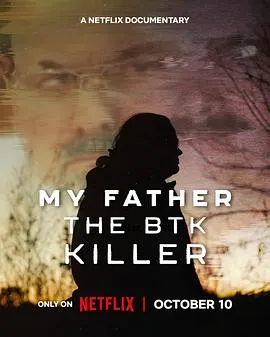 我父亲是BTK连环杀手/My Father: The BTK Killer 2025美国纪录片片[6.6分] - 4K电影下载