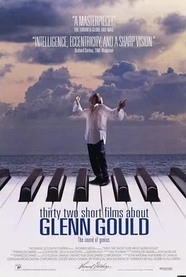 古尔德的32个短片/Thirty Two Short Films About Glenn Gould 1993葡萄牙加拿大芬兰荷兰剧情音乐传记片[8.2分] - 4K电影下载