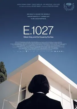 E.1027-艾琳·格雷和海边的房子/E.1027 – Eileen Gray and the House by the Sea 2024瑞士纪录片片 - 4K电影下载