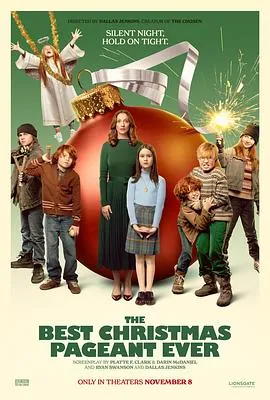 史上最棒的圣诞庆典/The Best Christmas Pageant Ever 2024加拿大美国剧情喜剧爱情片[6.2分] - 4K电影下载