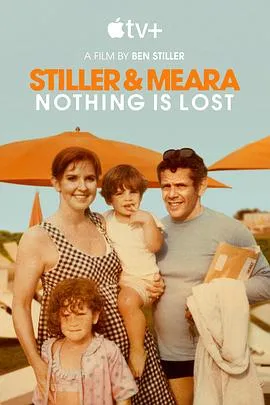斯蒂勒与米拉：未曾落幕/Stiller & Meara: Nothing Is Lost 2025美国纪录片片 - 4K电影下载