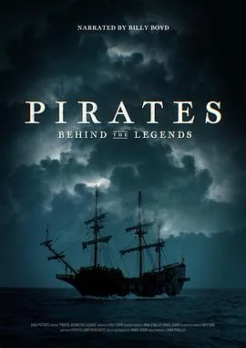 Pirates: Behind The Legends Season 12024英国纪录片传记历史剧 [更新08集] - 4K电影下载