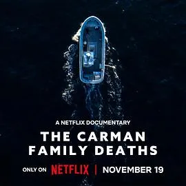 卡曼家族死亡谜案/The Carman Family Deaths 2025美国惊悚纪录片犯罪片 - 4K电影下载