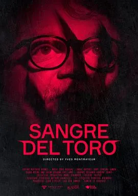 德尔·托罗之血/Sangre del Toro 2025法国英国纪录片片 - 4K电影下载